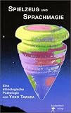 Spielzeug und Sprachmagie in der europ&auml;ischen Literatur: Eine ethnologische Poetologie - Yoko Tawada