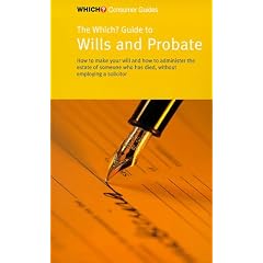 Wills and Probate ("Which?" Consumer Guides)