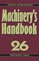 Machinery's Handbook 26th Edition Toolbox Edition with PDF version CD-ROM