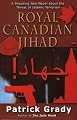 Royal Canadian Jihad