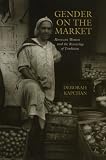 Gender on the Market: Moroccan Women and the Revoicing of Tradition (New Cultural Studies Series)