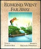 Edmond Went Far Away