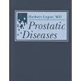 Prostatic Diseases by Herbert, M.D. Lepor