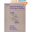 Diagnostic Radiology In Emergency Medicine by Peter Rosen, Peter E. Doris, Roger M. Barkin, and Suzanne Barkin