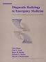 Diagnostic Radiology In Emergency Medicine, 1e