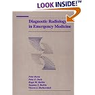 Diagnostic Radiology In Emergency Medicine by Peter Rosen, Peter E. Doris, Roger M. Barkin, and Suzanne Barkin