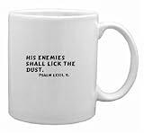 His enemies shall lick the dust. Psalm lxxii. 9. Mug