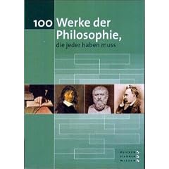100 Werke der Philosophie, die jeder haben muss