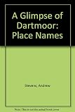 A glimse of Dartmoor. Place names