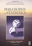 Philosophy of Statistics, Volume 7 (Handbook of the Philosophy of Science)