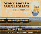 Venice-Simplon Orient Express: The Return of the Worlds Most Glamorous Train