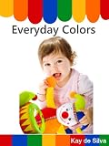 Everyday Colors (A First Picture Book)