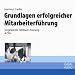 Grundlagen erfolgreicher Mitarbeiterf�hrung