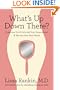 What's Up Down There?: Questions You'd Only Ask Your Gynecologist If She Was Your Best Friend