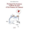 Pourquoi les hommes veulent du sexe et les femmes de l'amour : Les explications scientifiques derri�re les v�rit�s toutes simples