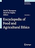 Encyclopedia of food and agricultural ethics