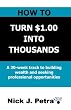 How to Turn $1.00 into Thousands!