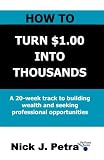 How to Turn $1.00 into Thousands!