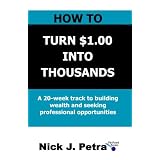 How to Turn $1.00 into Thousands!