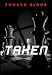 Taken