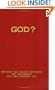GOD? Reviews All Major Evidence and  Arguments For and Against God
