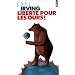 Libert� pour les ours!