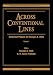 Across Conventional Lines: Selected Papers of George A. Olah (World Scientific Series in 20th Century Chemistry)
