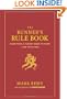 The Runner's Rule Book: Everything a Runner Needs to Know--And Then Some