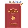 The Runner's Rule Book: Everything a Runner Needs to Know--And Then Some