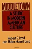 Middletown: A Study in Modern American Culture