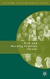 Risk and Nursing Practice (Sociology in Nursing Practice)