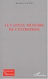 Revue Editions L'Harmattan  / Le capital mémoire de l'entreprise