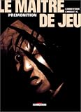 Le maître du jeu, tome 2 : Prémonition