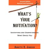 Bücher What's Your Motivation?: Identifying and Understanding What Drives You