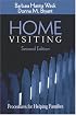 Home Visiting : Procedures for Helping Families (2nd Edition)