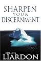 Sharpen Your Discernment: Because When Life Looks Grey, It's Really Black & White