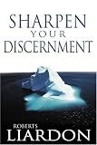 Sharpen Your Discernment: Because When Life Looks Grey, It's Really Black & White
