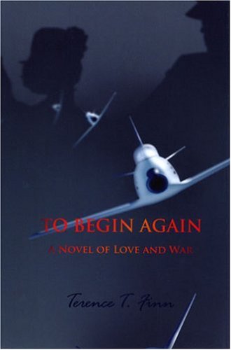 to begin again a novel of love and war