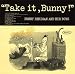Search : Take It, Bunny