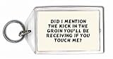 Did I mention the kick in the groin you'll be receiving if you touch me? Keychain