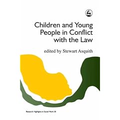 Children and Young People in Conflict with the Law (Research Highlights in Social Work Series)