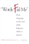 Words Fail Me: How Language Develops & What Happens When It Doesn't