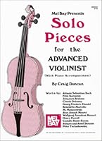 Mel Bay Solo Pieces for the Advanced Violinist
