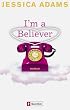 I'm a Believer: Roman