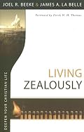 Living Zealously by Joel R. Beeke & James A. La Belle