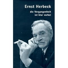 Ernst Herbeck, die Vergangenheit ist klar vorbei