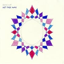 Not Fade Away
