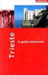 Guide Autrement. Trieste