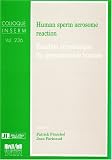 Human sperm acrosome reaction: Proceedings of the international symposium on "Human sperm acrosome reaction, physiological and pharmacological induction ... Collioure, France, 7-9 septembre 1995