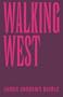 Walking West
